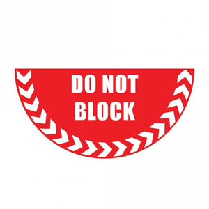 Large Half Circle Floor Marker Graphic Sign - DO NOT BLOCK - 750x375mm